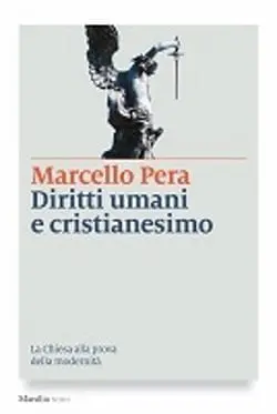 Diritti umani e cristianesimo di Marcello Pera