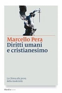 Diritti umani e cristianesimo di Marcello Pera Diritti umani e cristianesimo di Marcello Pera