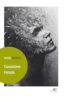 Recensione di Transizione Forzata di Mauro Travasso Recensione di Transizione Forzata di Mauro Travasso