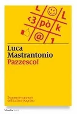 Pazzesco di Luca Mastrantonio