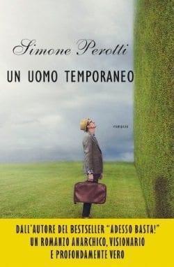 Un uomo temporaneo di Simone Perotti Un uomo temporaneo di Simone Perotti