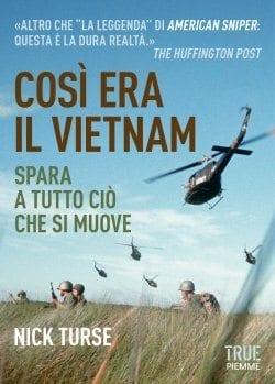 Così era il Vietnam di Nick Turse Così era il Vietnam di Nick Turse