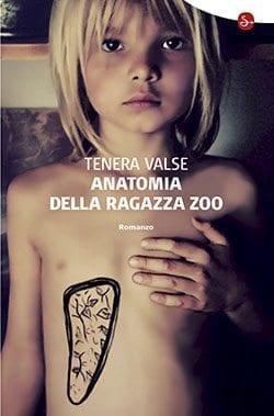 Recensione di Anatomia della Ragazza Zoo di Tenera Valse Recensione di Anatomia della Ragazza Zoo di Tenera Valse