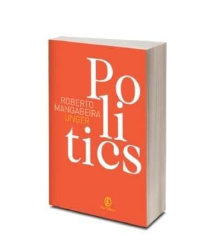 Politics di Roberto Mangabeira Unger