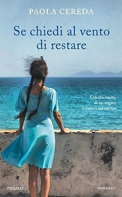 Recensione di Se chiedi al vento di restare di Paola Cereda