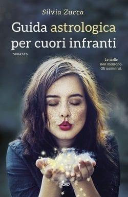 Guida astrologica per cuori infranti di Silvia Zucca Guida astrologica per cuori infranti di Silvia Zucca