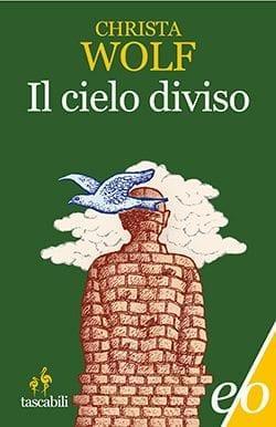 Recensione di Il cielo diviso di Christa Wolf Recensione di Il cielo diviso di Christa Wolf