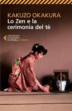 Recensione di Lo Zen e la cerimonia del tè di Kakuzo Okakura Recensione di Lo Zen e la cerimonia del tè di Kakuzo Okakura