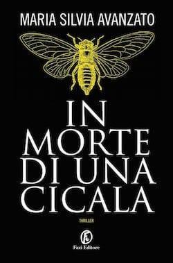Recensione di In morte di una cicala di Maria Silvia Avanzato Recensione di In morte di una cicala di Maria Silvia Avanzato