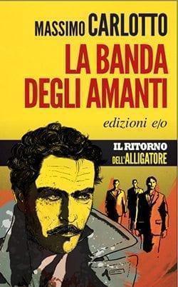 Recensione di La banda degli amanti di Massimo Carlotto