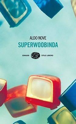 Recensione di Superwoobinda di Aldo Nove