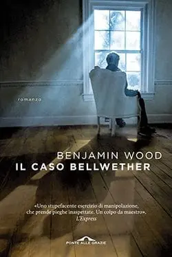 Recensione di Il caso Bellwether di Benjamin Wood