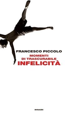 Recensione di Momenti di trascurabile infelicità di Francesco Piccolo