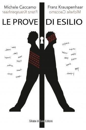 Recensione di Le prove di esilio di Michele Caccamo e Franz Krauspenhaar Recensione di Le prove di esilio di Michele Caccamo e Franz Krauspenhaar