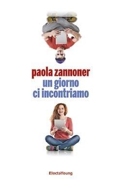 Recensione di Un giorno ci incontriamo di Paola Zannoner Recensione di Un giorno ci incontriamo di Paola Zannoner
