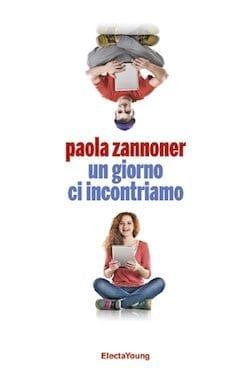 Recensione di Un giorno ci incontriamo di Paola Zannoner