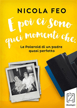 Recensione di E poi ci sono quei momenti che di Nicola Feo Recensione di E poi ci sono quei momenti che di Nicola Feo