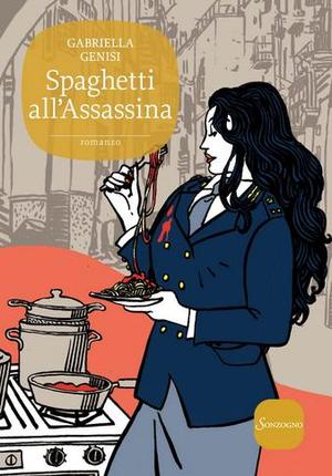 Recensione di Spaghetti all’assassina di Gabriella Genisi