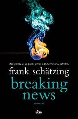 Recensione di Breaking News di Frank Schätzing Recensione di Breaking News di Frank Schätzing