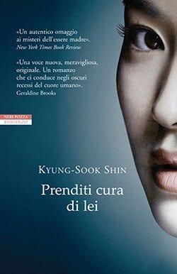 Recensione di Prenditi cura di lei di Kyung-Sook Shin Recensione di Prenditi cura di lei di Kyung-Sook Shin