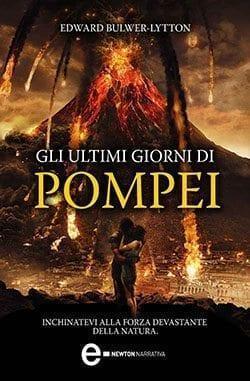 Recensione di Gli ultimi giorni di Pompei di Edward Bulwer-Lytton Recensione di Gli ultimi giorni di Pompei di Edward Bulwer-Lytton