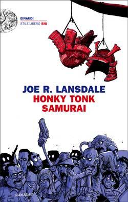Recensione di Honky Tonk Samurai di Joe R. Lansdale Recensione di Honky Tonk Samurai di Joe R. Lansdale