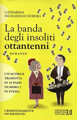 Recensione di La banda degli insoliti ottantenni di Catharina Ingelman-Sundberg