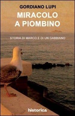 Miracolo a Piombino – Storia di Marco e di un gabbiano di Giordano Lupi