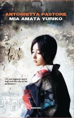 Mia amata Yuriko di Antonietta Pastore Mia amata Yuriko di Antonietta Pastore