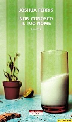 Recensione di Non conosco il tuo nome di Joshua Ferris Recensione di Non conosco il tuo nome di Joshua Ferris
