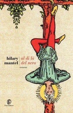 Al di là del nero di Hilary Mantel