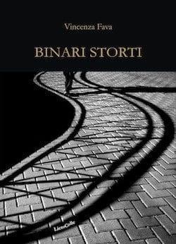 Recensione di Binari Storti di Vincenza Fava