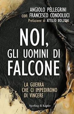 Recensione di Noi, gli uomini di Falcone di Angiolo Pellegrini