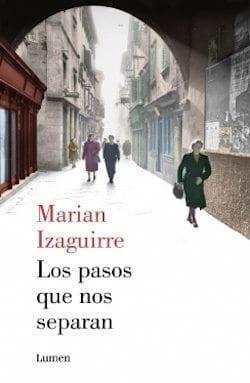 I passi che ci separano di Marian Izaguirre I passi che ci separano di Marian Izaguirre