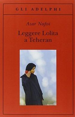Recensione di Leggere Lolita a Teheran di Azar Nafisi Recensione di Leggere Lolita a Teheran di Azar Nafisi