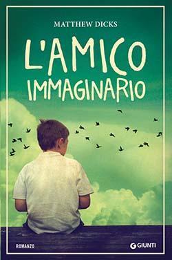 Recensione di L’amico immaginario di Matthew Dicks Recensione di L’amico immaginario di Matthew Dicks