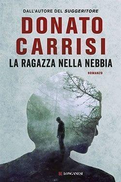 Recensione di La ragazza nella nebbia di Donato Carrisi Recensione di La ragazza nella nebbia di Donato Carrisi