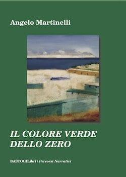 Recensione di Il colore verde dello zero di Angelo Martinelli