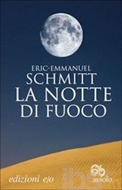 La notte di fuoco  di Eric-Emmanuel Schmitt