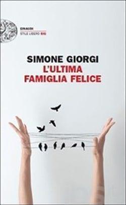 L’ultima famiglia felice di Simone Giorgi L’ultima famiglia felice di Simone Giorgi