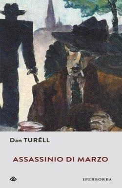 Assassinio di marzo di Dan Turèll Assassinio di marzo di Dan Turèll