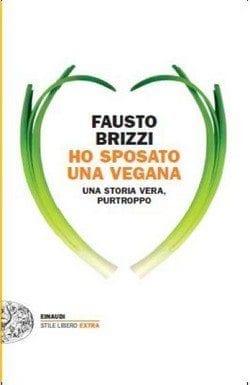 Ho sposato una vegana di Fausto Brizzi Ho sposato una vegana di Fausto Brizzi