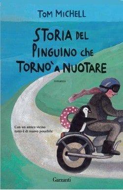 Storia del pinguino che tornò a nuotare di Tom Michell Storia del pinguino che tornò a nuotare di Tom Michell