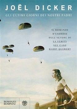 Recensione di Gli ultimi giorni dei nostri padri di Joël Dicker Recensione di Gli ultimi giorni dei nostri padri di Joël Dicker