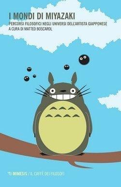 I mondi di Miyazaki di Matteo Boscarol I mondi di Miyazaki di Matteo Boscarol