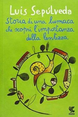 Recensione di Storia di una lumaca che scoprì l’importanza della lentezza di Luis Sepúlveda Recensione di Storia di una lumaca che scoprì l’importanza della lentezza di Luis Sepúlveda