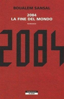 2084 – La fine del mondo di Boualem Sansal 2084 – La fine del mondo di Boualem Sansal