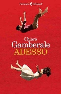 Adesso di Chiara Gamberale Adesso di Chiara Gamberale