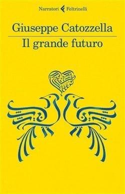 Recensione di Il grande futuro di Giuseppe Catozzella Recensione di Il grande futuro di Giuseppe Catozzella