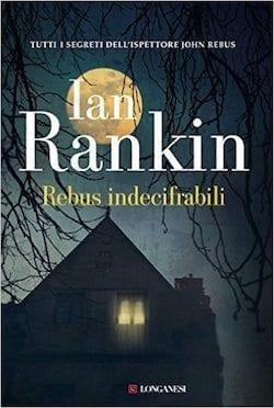 Rebus indecifrabili di Ian Rankin